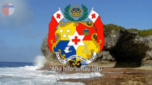 Гимн Тонги "Ko e fasi ʻo e tuʻi ʻo e ʻOtu Tonga"
