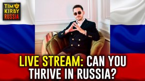 Can you thrive in Russia?