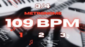 109 BPM - 3/4 & 3/8 Metronome