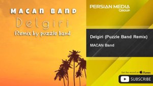 MACAN Band - Delgiri I Puzzle Band Remix ( ماکان بند - دلگیری )