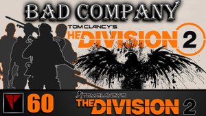 BAD COMPANY Tom Clancy's The Division 2 - "Спасение" Белого дома