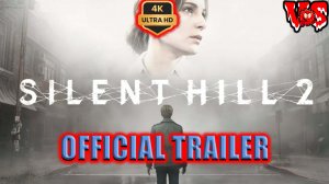 Silent Hill 2 ➤ Официальный трейлер 2023 💥 4K-UHD 💥
