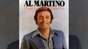 Al Martino - I Won't Last A Day Without You