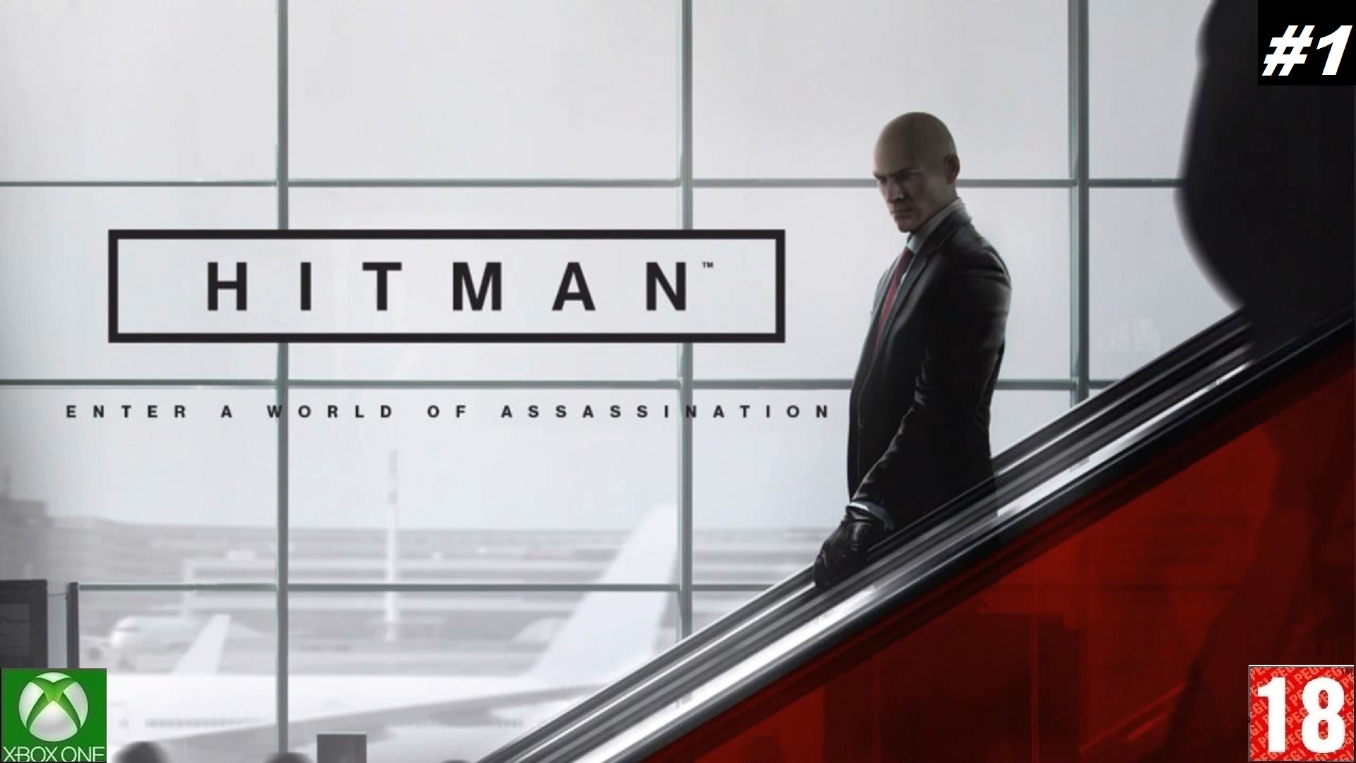 Hitman (Xbox One) - Прохождение #1, Гвоздь Программы. (без комментариев)