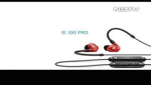 Sennheiser IE 100 Pro Wireless: Jack of None, Master of All? | The Gadgets 360 Show