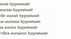 Изучение французского языка = Спряжение глаголов = Hypostasier