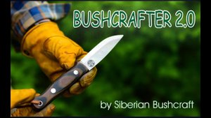 Bushcrafter 2 0 by Siberian Bushcraft