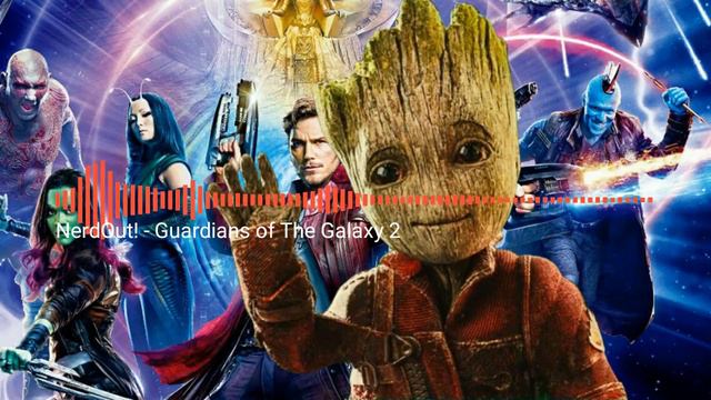 NerdOut! - Guardians of The Galaxy 2 смотреть онлайн
