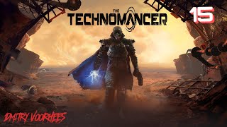 Project _Ностальгия_ Прохождение The Technomancer # 15 {2016}