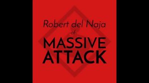1. Robert del Naja (of Massive Attack) - BC
