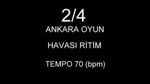 Ankara oyun havası 2/4 ritim. (Metronom 70)