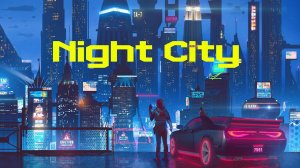 Chillwave Mix - Night City