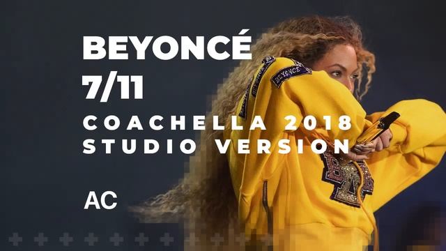 Beyoncé  711 Coachella Studio Version