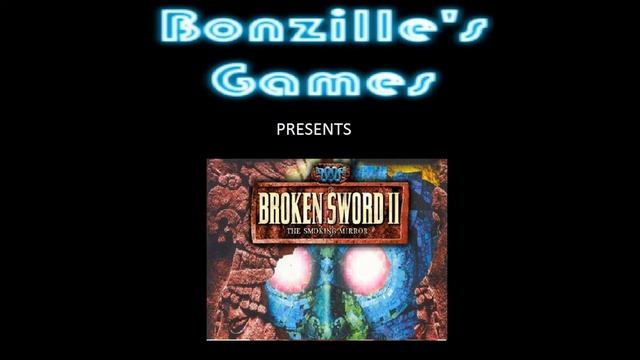 Broken Sword II The Smoking Mirror Review смотреть онлайн