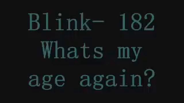 Blink again. Blink 182 what's my age again. What's my age again. What's my age again интро.