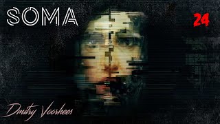 Прохождение Soma .24. {2015} Ps4