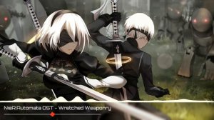 ◇NieR Automata OST◇ - Wretched Weaponry◇