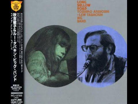 Toshiko Akiyoshi & Lew Tabackin Big Band - Long Yellow Road