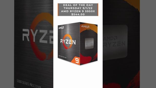 AMD Ryzen Deal - Deals of the Day  - 9-1-22