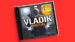 Балдежный Vladik Brutal