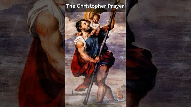 The Christopher Prayer, Make Us True Christ Bearers!