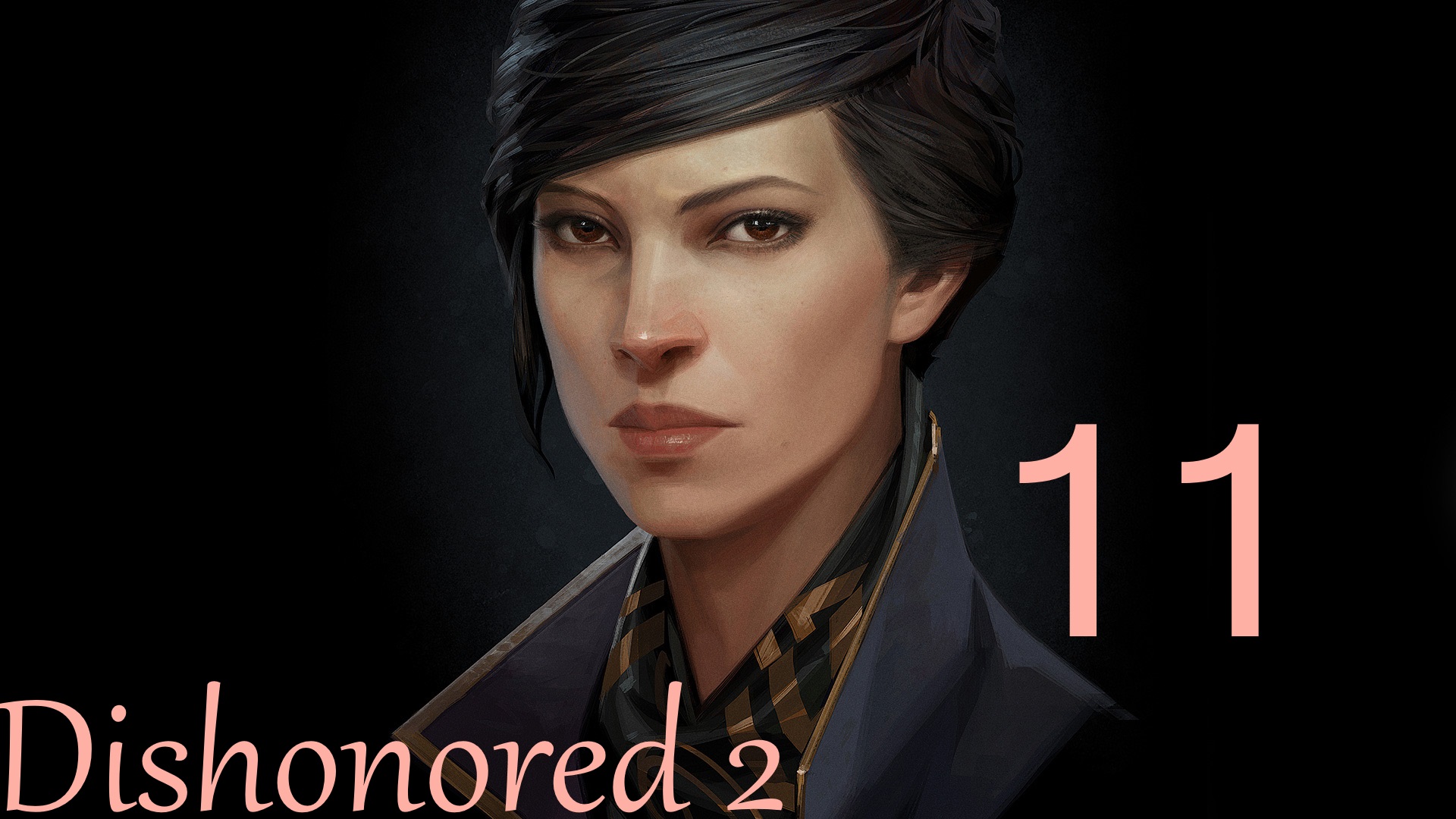 Dishonored 2 vs Эмили Колдуин [Особняк СтилтонаЧасть #11]