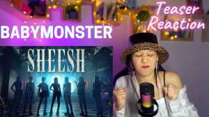 BABYMONSTER - ‘SHEESH’ TEASER |AHYEON| RUKA| CHIQUITA| REACTION!