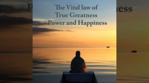 Chapter 80 - The Vital Law of Life True Greatness Power and Happiness