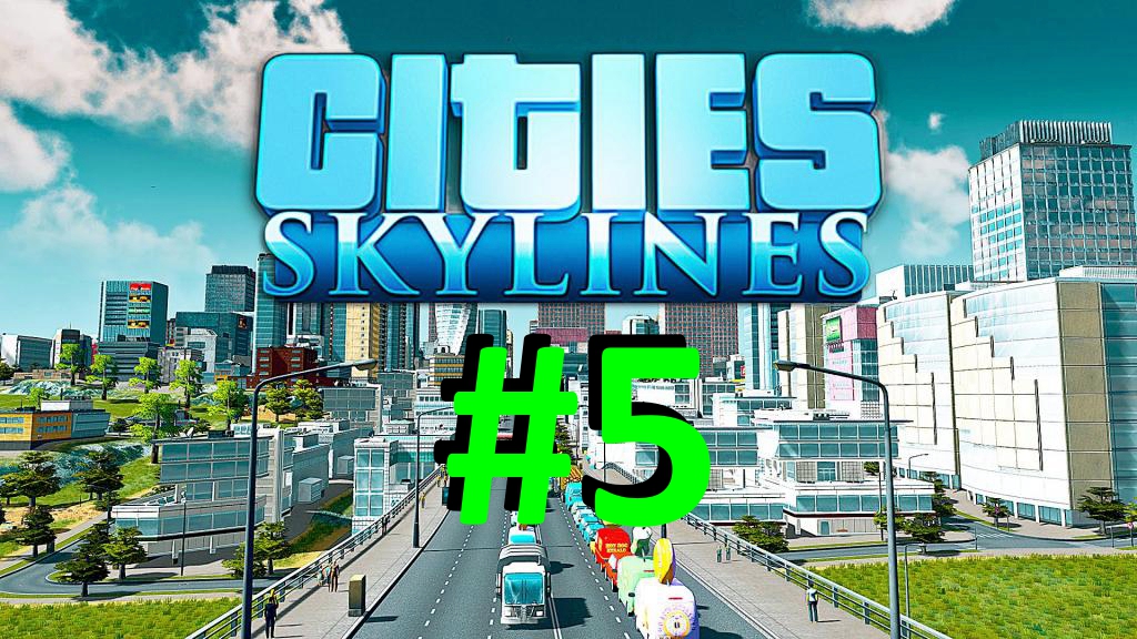 Cities Skylines #5 - Районы. Стройка и Обозначение Районов