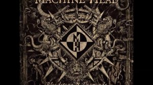 Machine Head- Ghosts Will Haunt My Bones