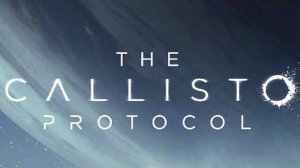 The Callisto Protocol➤Прохождение #4➤Эволюция чудовищ!