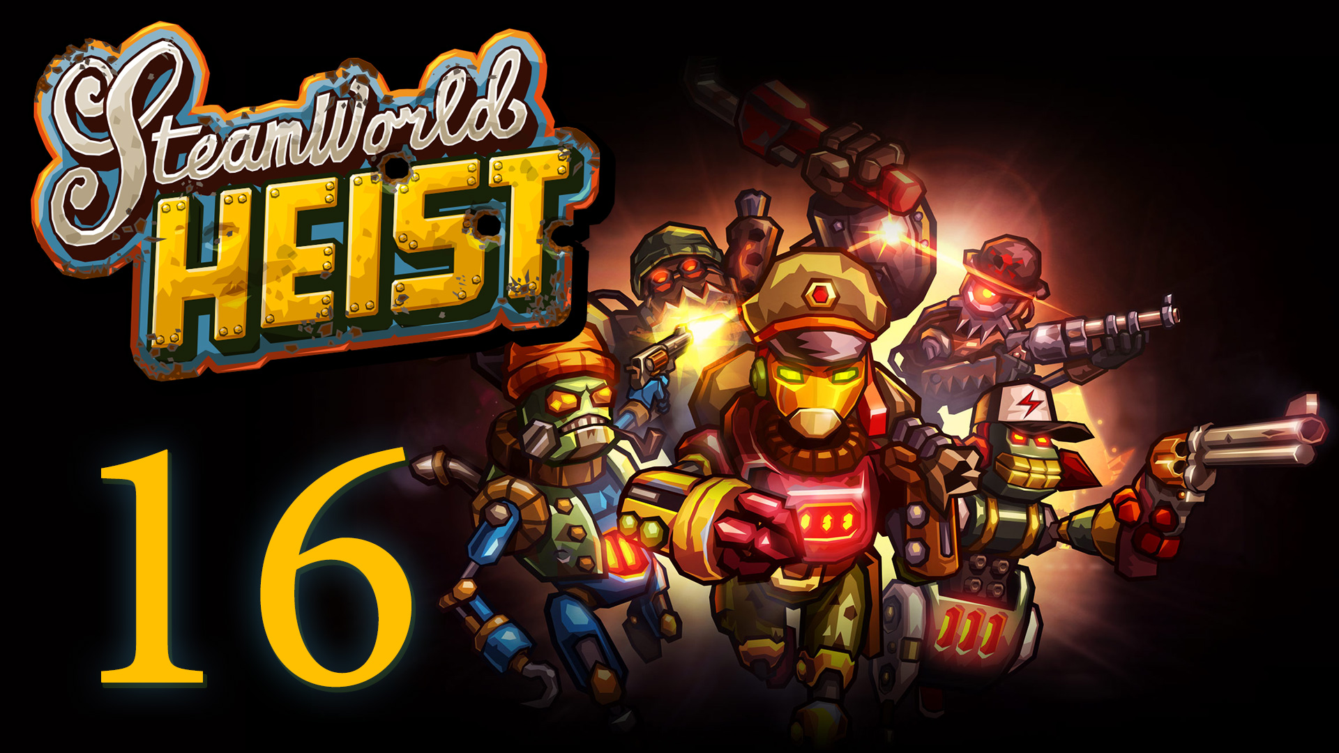 SteamWorld Heist - Прохождение игры на русском [#16] | PC (2019 г.)