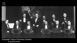 Orquesta Tipica Francisco Canaro - 15 Grandes Éxitos [HQ]