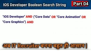 Part 04 | iOS Developer Boolean Search String | iPhone Developer Boolean Search String |