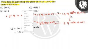 Work done in converting one gram of ice at -10^∘C into steam at 100^∘C is
(1) 3045  J
(2) 6056  J..