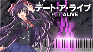 Date-A-Live / OP1 (Date A Live) 【 КАВЕР НА ПИАНИНО 】