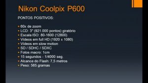 Nikon coolpix P600 - Vale a pena?