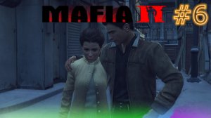 6# Прохождения Mafia 2.