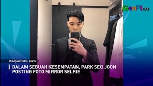 Deretan Foto Mirror Selfie Park Seo Joon, Aduh Gemasin Banget!
