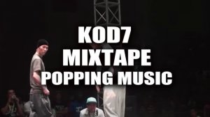 [POPPING MIXTAPE] KOD 7 Popping Battle