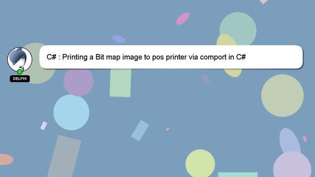 C# : Printing a Bit map image to pos printer via comport in C#