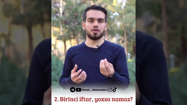 Birinci iftar ,yoxsa namaz?Həsən Məmmədov.