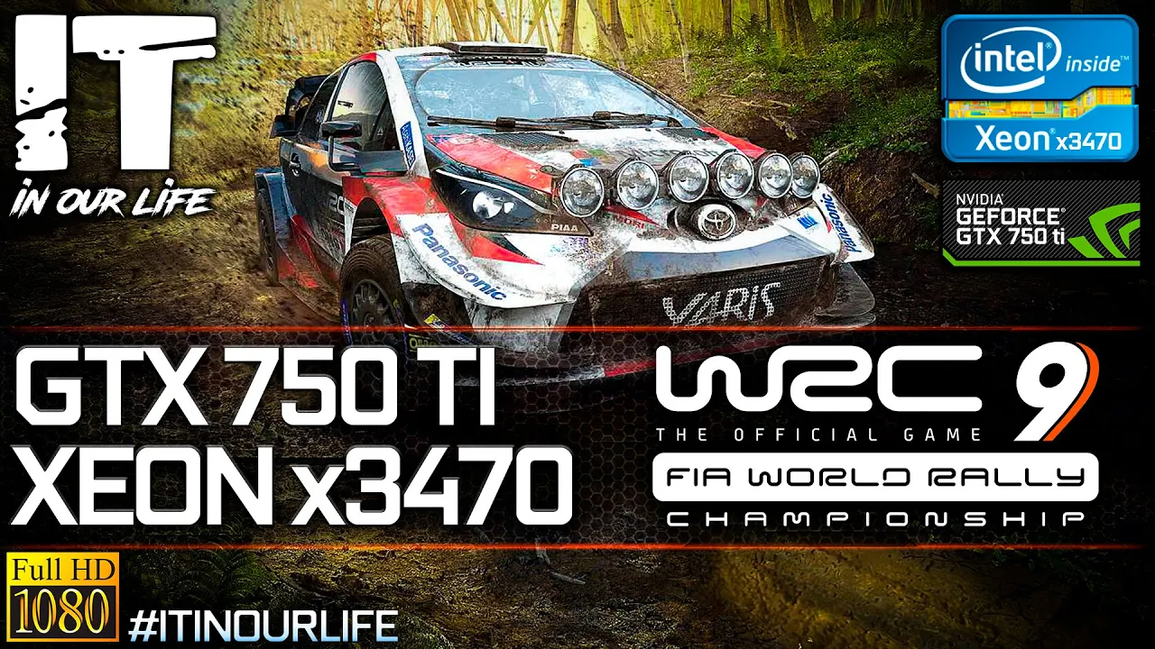 WRC 9 | Xeon x3470 + GTX 750 Ti | Gameplay | Frame Rate Test | 1080p