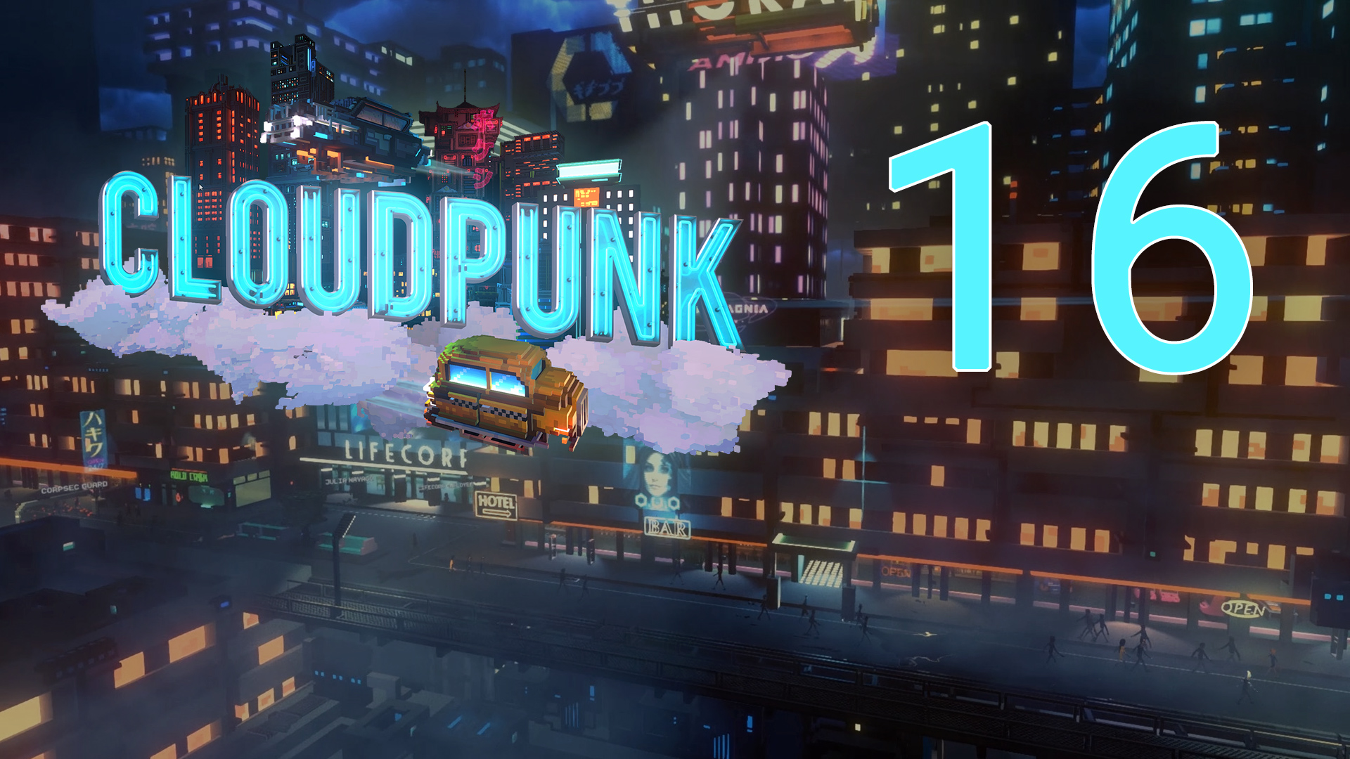 Cloudpunk - Прохождение игры на русском [#16] Финал | PC (2020 г.)