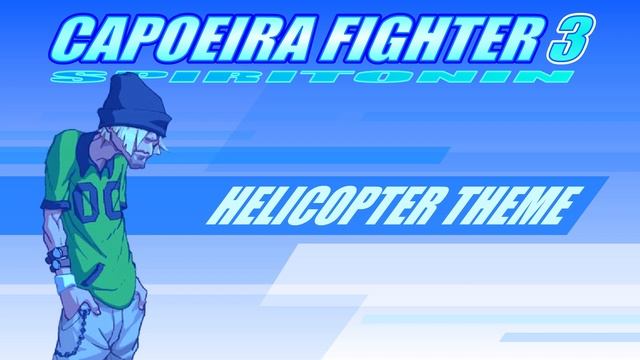 Helicopter Theme - Capoeira Fighter 3 Soundtrack смотреть онлайн