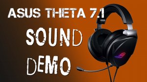 Тестируем звук наушников Asus Theta 7.1 Sound Demo