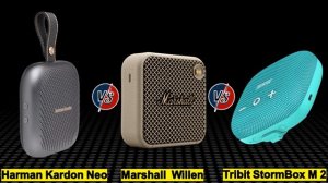 Marshall Willem Vs Harman Kardon Neo Vs Tribit StormBox Micro 2