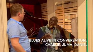 Blues Alive in conversation: Charlie Apicella, Juma Sultan, Daniel Carter