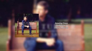 Amazing Grace Josh Turner