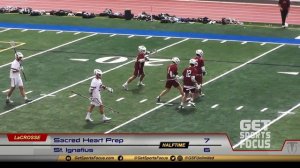 CCS LaCrosse Championship - Sacred Heart Prep Gators vs Saint Ignatius Wildcats